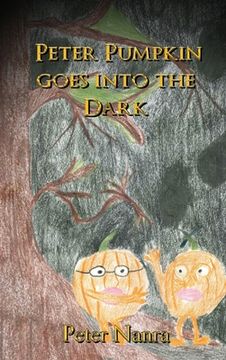 portada Peter Pumpkin Goes Into the Dark