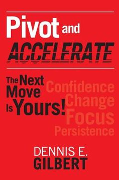 portada Pivot and Accelerate: The Next Move Is Yours! (en Inglés)