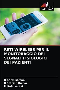 portada Reti Wireless Per Il Monitoraggio Dei Segnali Fisiologici Dei Pazienti (en Italiano)