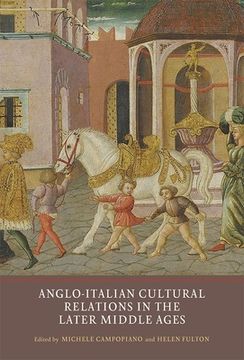 portada Anglo-Italian Cultural Relations in the Later Middle Ages: 1 (en Inglés)