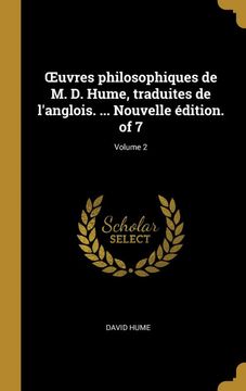 portada Œuvres Philosophiques de m. De Hume, Traduites de L'anglois. Nouvelle Édition. Of 7; Volume 2 (en Francés)