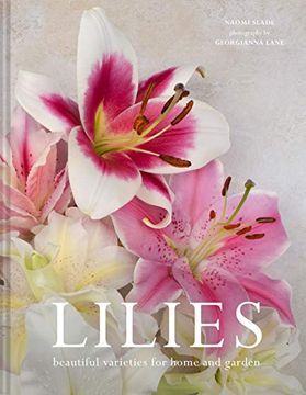 portada Lilies: Beautiful Varieties for Home and Garden 
