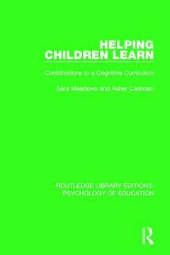 portada Helping Children Learn: Contributions to a Cognitive Curriculum (Routledge Library Editions: Psychology of Education) 