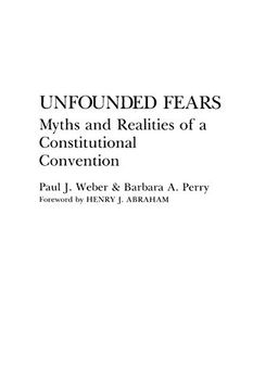 portada Unfounded Fears: Myths and Realities of a Constitutional Convention (Contributions in Legal Studies; 55) (en Inglés)