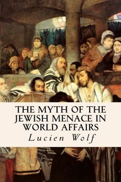 portada The Myth of the Jewish Menace in World Affairs