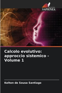 portada Calcolo evolutivo: approccio sistemico - Volume 1 (en Italiano)