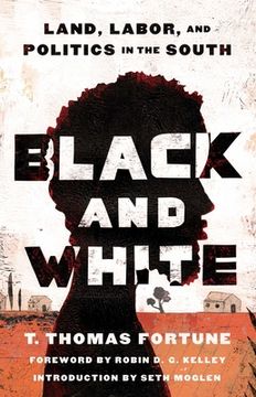 portada Black and White: Land, Labor, and Politics in the South (en Inglés)