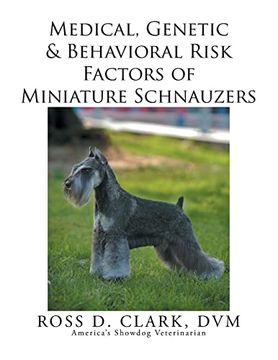 portada Medical, Genetic & Behavioral Risk Factors of Miniature Schnauzers (en Inglés)