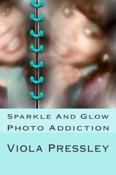 portada Sparkle And Glow: Photo Addiction