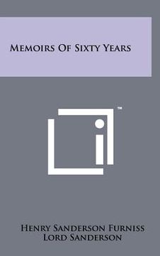 portada memoirs of sixty years (en Inglés)