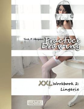 portada Practice Drawing - xxl Workbook 2: Lingerie (en Inglés)