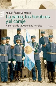 portada Los Hombres, La Patria, El Coraje (Spanish Edition)
