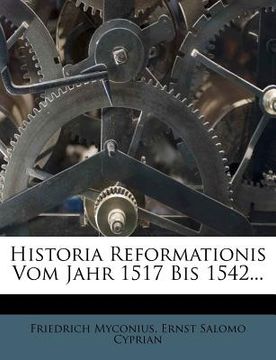 portada Historia Reformationis Vom Jahr 1517 Bis 1542... (in German)