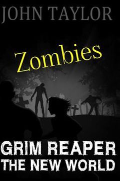 portada Zombies: Grim Reaper: (The New World, Book 3) (en Inglés)