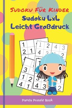 portada Sudoku Für Kinder - Sudoku 4x4 Leicht Großdruck: Logikspiele Kinder - Rätselbuch Für Kinder