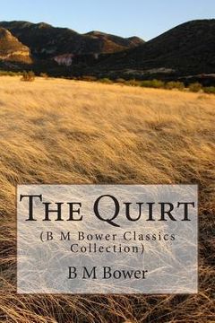 portada The Quirt: (B M Bower Classics Collection) (en Inglés)
