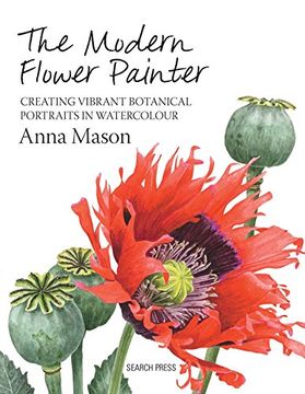 portada The Modern Flower Painter: Creating Vibrant Botanical Portraits in Watercolour (in English)