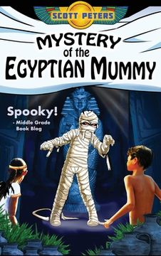 portada Mystery of the Egyptian Mummy: A Spooky Ancient Egypt Adventure (en Inglés)