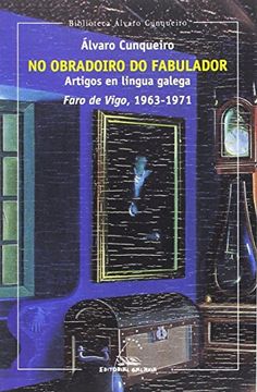 portada No obradoiro do fabulador. Artigos en lingua galega. Faro de Vigo, 1963-1971