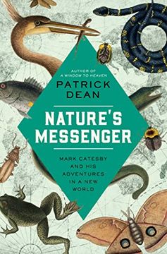 portada Nature'S Messenger: Mark Catesby and his Adventures in a new World (en Inglés)