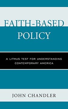 portada Faith-Based Policy: A Litmus Test for Understanding Contemporary America