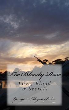 portada The Bloody Rose: Love, Blood & Secrets (en Inglés)