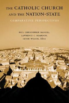 portada the catholic church and the nation-state: comparative perspectives (in English)