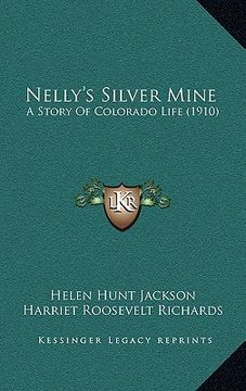 portada nelly's silver mine: a story of colorado life (1910) (in English)