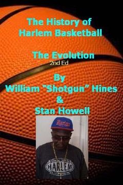 portada History Of Harlem Basketball - the Evolution: Stan Howell