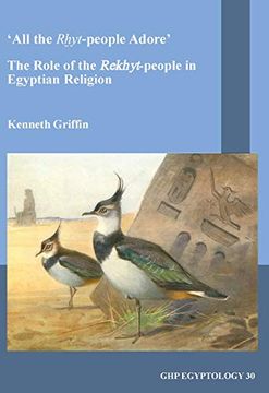 portada All the Rxyt-People Adore: The Role of the Rekhyt-People in Egyptian Religion (en Inglés)