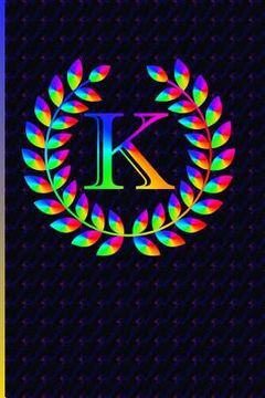 portada K: Monogrammed Letter K Notebook (en Inglés)