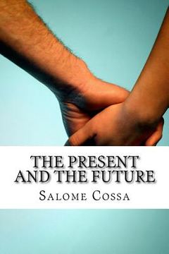 portada The Present and The Future (en Inglés)