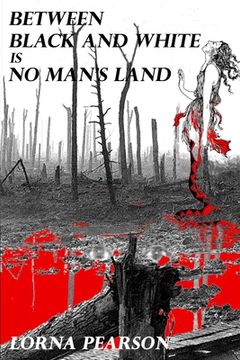 portada Between Black and White is No Man's Land (en Inglés)