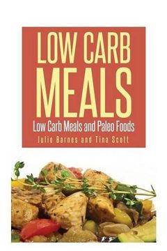 portada Low Carb Meals: Low Carb Meals and Paleo Foods