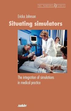 portada situating simulators: the integration of simulations in medical practice (en Inglés)