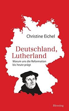 portada Deutschland, Lutherland: Warum uns die Reformation bis Heute Prägt (en Alemán)