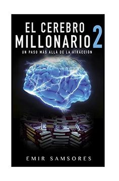 portada El Cerebro Millonario 2: Un Paso mas Alla de la Atraccion (in Spanish)