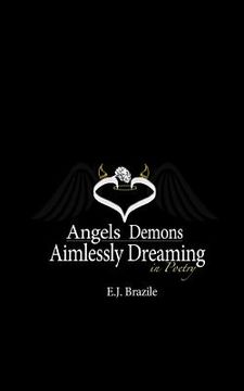 portada Angels Demons Aimlessly Dreaming in Poetry (en Inglés)