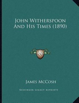 portada john witherspoon and his times (1890)