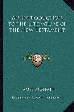 portada an introduction to the literature of the new testament (en Inglés)