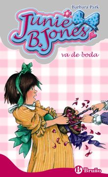 portada Junie b. Jones va de Boda (Castellano - a Partir de 6 Años - Personajes y Series - Junie b. Jones) (in Spanish)