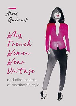 portada Why French Women Wear Vintage: And Other Secrets of Sustainable Style