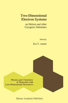 portada two-dimensional electron systems: on helium and other cryogenic substrates