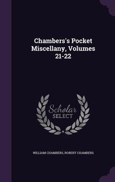 portada Chambers's Pocket Miscellany, Volumes 21-22 (en Inglés)