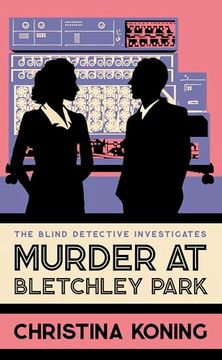 portada Murder at Bletchley Park: The Thrilling Wartime Mystery Series (Blind Detective) (en Inglés)
