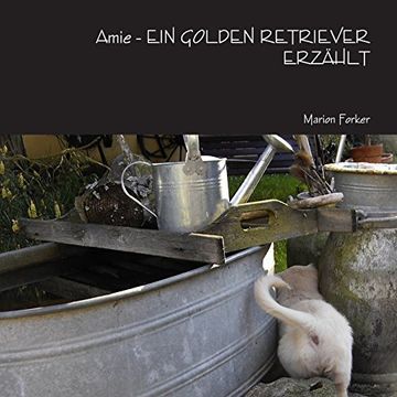 portada Amie - EIN GOLDEN RETRIEVER ERZÄHLT