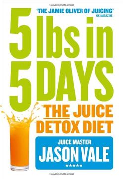 portada 5LBs in 5 Days: The Juice Detox Diet