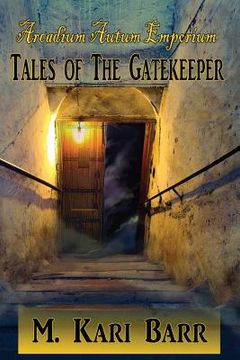 portada Arcadium Autum Emporium: Tales of the Gatekeeper (in English)