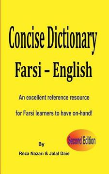 portada Farsi - English Concise Dictionary: An excellent reference resource for Farsi learners to have on-hand! (in English)