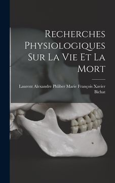 portada Recherches Physiologiques sur la Vie et la Mort (en Francés)